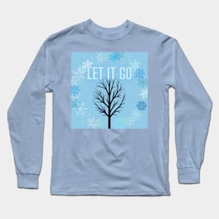 Let it go, let it snow, single tree Long Sleeve T-Shirt
